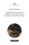 Franco Ferrarotti - Report on the mafia. From local custom to problem of national development and international connections