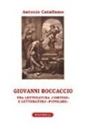 Antonio Catalfamo - Giovanni Boccaccio. Tra letteratura «cortese» e letteratura «popolare»