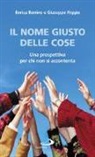 Enrica Bonino, Giuseppe Riggio - Il nome giusto delle cose. Una prospettiva per chi non si accontenta