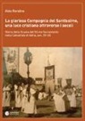 Aldo Rondina - La gloriosa Compagnia del Santissimo, una luce cristiana attraverso i secoli. Storia della scuola del SS. Sacramento nella cattedrale di Adria, sec. XV-XX