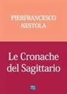 Pierfrancesco Nestola, V. M. Berardi - Le cronache del sagittario