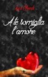 Luca Chendi, A. G. Vertucci - A te somiglia l'amore