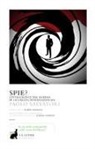 Paolo Salvatori - Spie? L'Intelligence nel sistema di sicurezza internazionale