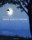 Sonia Maria Luce Possentini, Lorenzo Tozzi, S. M. L. Possentini - Dove nasce l'amore