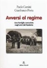 Paolo Corsini, Gianfranco Porta - Avversi al regime. Una famiglia comunista negli anni del fascismo