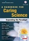 William Rosa, William (EDT)/ Horton-deutsch Rosa, Jean Watson, Sara Horton-Deutsch, Sara RN PMHCNS F Horton-Deutsch, William Rosa... - A Handbook for Caring Science print on demand