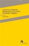 Yildiz Erdal - Sanattan Hakikate Heidegger, Van Gogh, Schapiro, Derrida