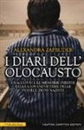 A. Zapruder - I diari dell'olocausto. I racconti e le memorie inedite delle giovani vittime delle persecuzioni naziste