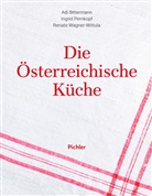 Ad Bittermann, Adi Bittermann, Ingrid Pernkopf, R Wagner-Wittula, Renate Wagner-Wittula - Die österreichische Küche