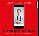 Alexander Stevens, Alexander Stevens - Verhängnisvolle Affären, 4 Audio-CDs (Hörbuch)