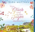 Stephanie Kellner, Frida Matthes, Stephanie Kellner - Vom Glück und den Tagen dazwischen, 5 Audio-CDs (Livre audio)