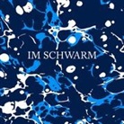 Rico Baumann, Michael Fehr, Julian Sartorius, And Schnellmann, Andi Schnellmann, Manuel Troller - Im Schwarm, 1 Audio-CD (Audio book)