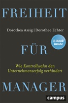 Dorothe Assig, Dorothea Assig, Dorothee Echter - Freiheit für Manager, m. 1 Buch, m. 1 E-Book