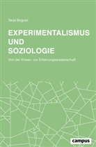 Tanja Bogusz - Experimentalismus und Soziologie
