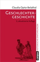 Claudia Opitz-Belakhal - Geschlechtergeschichte