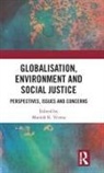 Manish (Babasaheb Bhimrao Ambedkar Universi Verma, Manish K. (Professor Verma, Manish Verma, Manish K. Verma, Manish K. (Professor Verma, Verma Manish - Globalisation, Environment and Social Justice