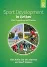 Alec Astle, Alec Leberman Astle, Sarah Leberman, Leberman Sarah, Geoff Watson, Alec Astle... - Sport Development in Action