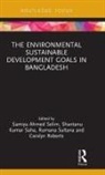 Shantanu Kumar Sultana Saha, Samiya A. Saha Selim, Carolyn Roberts, Shantanu Kumar Saha, Samiya A Selim, Samiya A. Selim... - Environmental Sustainable Development Goals in Bangladesh