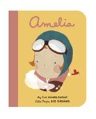 Maria Diamantes, Mariadiamantes, Isabel Sanchez Vegara, Maria Isabel Sanchez Vegara, Maria Isabel Sánchez Vegara, María Isabel Sánchez Vegara... - Little People Big Dreams My First Amelia Earhart (Board Book)