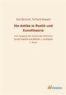 Karl Borinski, Richard Newald, Richar Newald, Richard Newald - Die Antike in Poetik und Kunsttheorie