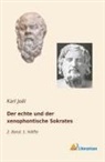 Karl Joël - Der echte und der xenophontische Sokrates