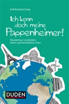 Rolf-Bernhard Essig - Ich kenn doch meine Pappenheimer