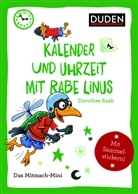Dorothee Raab - Duden Minis (Band 17)  - Kalender und Uhrzeit mit Rabe Linus