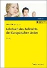 Joachi Ritz, Joachim Ritz, Manuel Sieben, Karin Witte, Karina Witte, Pete Witte... - Lehrbuch des Zollrechts der Europäischen Union