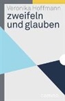 Veronika Hoffmann - zweifeln und glauben