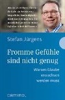 Stefan Jürgens - Fromme Gefühle sind nicht genug