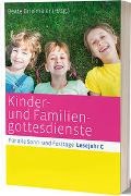 Beat Brielmaier, Beate Brielmaier - Kinder- und Familiengottesdienste für alle Sonn- und Festtage, Lesejahr C