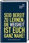 Bibelausgaben: Gute Nachricht Bibel - Seid bereit zu lernen; die Weisheit ist Euch ganz nahe!