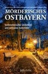 Verband deutscher Schriftstellerinnen un, Verband deutscher Schriftstellerinnen und Schriftsteller Ostbayern - Mörderisches Ostbayern