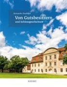 Alexander Rudolph - Von Gutsbesitzern und Schlossgeschichten