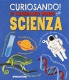 Dan Green, J. McDonald - Curiosando! Lo straordinario mondo della scienza