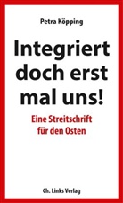Petra Köpping - Integriert doch erst mal uns!