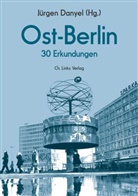 Stefanie Eisenhuth, Annette Leo, Peter Pragal, Jürge Danyel, Jürgen Danyel - Ost-Berlin