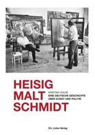 Kristina Volke - Heisig malt Schmidt