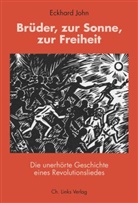 Eckhard John - Brüder, zur Sonne, zur Freiheit, m. Audio-CD