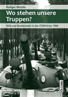 Rüdiger Wenzke, Zentru für Militärgeschichte und Sozial, Zentrum für Militärgeschichte und Sozial - Wo stehen unsere Truppen?