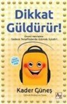 Kader Günes - Dikkat Güldürür