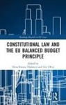 Eric Oliva, Elena-Simina Tanasescu, Elena-Simina Oliva Tanasescu, Simina Elena Tanasescu, Simina Elena Oliva Tanasescu, Elena-Simina Tănăsescu... - Constitutional Law and the Eu Balanced Budget Principle