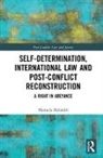 Manuela Melandri - Self-Determination, International Law and Post-Conflict Reconstruction