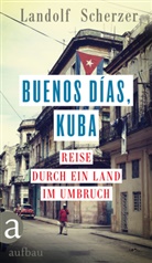 Landolf Scherzer - Buenos días, Kuba