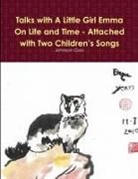 Johnson Gao - Talks with a Little Girl Emma on Life and Time - Attached with Two Children's Songs