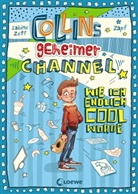 Sabine Zett, Falk Holzapfel, Zapf, Loew Kinderbücher, Loewe Kinderbücher, Loewe Kinderbücher - Collins geheimer Channel (Band 1) - Wie ich endlich cool wurde
