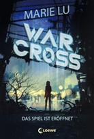 Marie Lu, Loewe Jugendbücher - Warcross (Band 1) - Das Spiel ist eröffnet