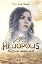 Stefanie Hasse, Loewe Jugendbücher - Heliopolis (Band 1) - Magie aus ewigem Sand