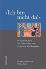 Gabriele Laule, Ulrik Laule, Ulrike Laule - "Ich bin nicht da!"