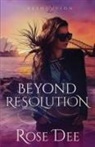Rose Dee - Beyond Resolution
